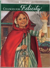 Changes For Felicity (American Girl Collection) Changes For Felicity (American Girl Collection)
