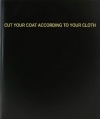 BookFactory® Cut Your Coat According To Your Cloth Log Book / Journal / Logbook - 120 Page, 8.5x11, Black Hardbound (XLog-120-7CS-A-L-Black(Cut Your Coat According To Your Cloth Log Book))