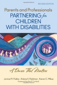 Parents and Professionals Partnering for Children With Disabilities: A Dance That Matters Parents and Professionals Partnering for Children With Disabilities: A Dance That Matters