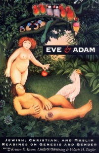 Eve and Adam: Jewish, Christian, and Muslim Readings on Genesis and Gender