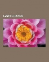 LVMH brands: Christian Dior S.A., Louis Vuitton, TAG Heuer, Emilio Pucci, Moët & Chandon, Glenmorangie, Guerlain, Loewe, Dom Pérignon, Château ... Hennessy, La Samaritaine, Givenchy, Sephora