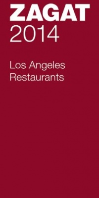 2014 Los Angeles Restaurants (Zagat Survey: Los Angeles Restaurants) 2014 Los Angeles Restaurants (Zagat Survey: Los Angeles Restaurants)