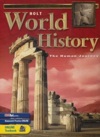 Holt World History: Human Journey: Student Edition Grades 9-12 2003 Holt World History: Human Journey: Student Edition Grades 9-12 2003