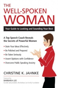The Well-Spoken Woman: Your Guide to Looking and Sounding Your Best The Well-Spoken Woman: Your Guide to Looking and Sounding Your Best
