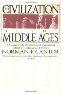 The Civilization of the Middle Ages: A Completely Revised and Expanded Edition of Medieval History The Civilization of the Middle Ages: A Completely Revised and Expanded Edition of Medieval History