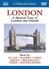 Naxos Scenic Musical Journeys London A Musical Tour of London and Oxford